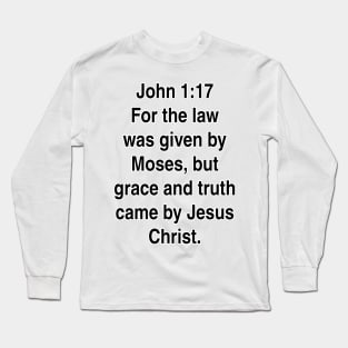 John 1:17  King James Version (KJV) Gift Long Sleeve T-Shirt